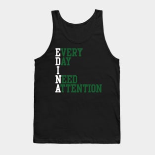 Every Day I Need Attention Tank Top